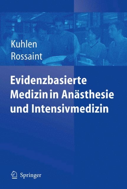 R. Rossaint, R. Kuhlen - Evidenzbasierte Medizin in Anästhesie und Intensivmedizin, E-bok