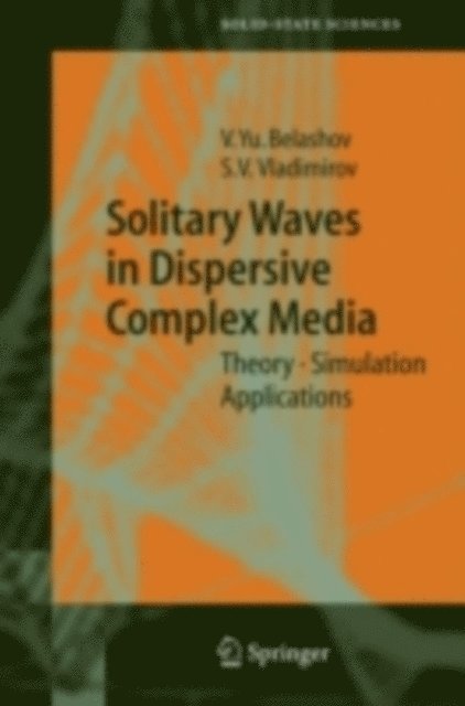 Sergey V. Vladimirov, Vasily Y. Belashov - Solitary Waves in Dispersive Complex Media, E-bok