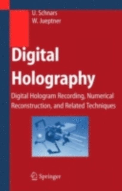 Werner Juptner, Ulf Schnars - Digital Holography, E-bok