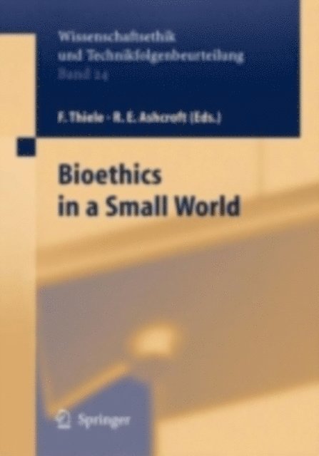 R.E. Ashcroft, Felix Thiele - Bioethics in a Small World, E-bok