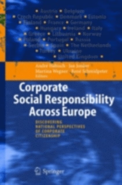 Rene Schmidpeter, Martina Wegner, Jan Jonker, Andre Habisch - Corporate Social Responsibility Across Europe, E-bok