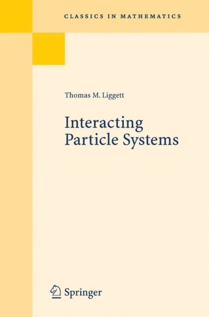 Thomas M. Liggett - Interacting Particle Systems, E-bok