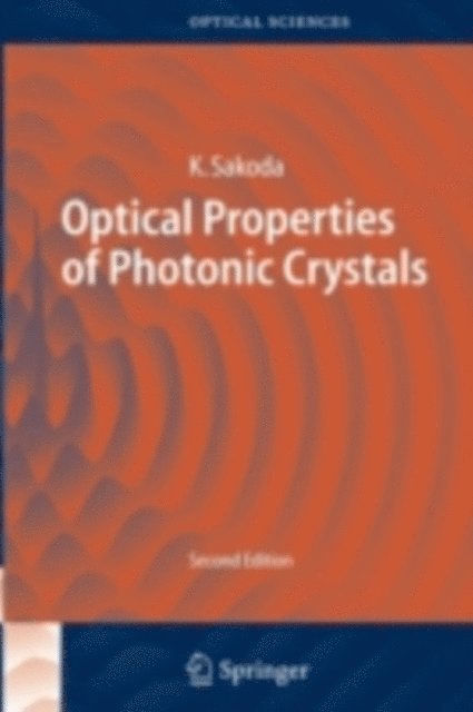 Kazuaki Sakoda - Optical Properties of Photonic Crystals, E-bok