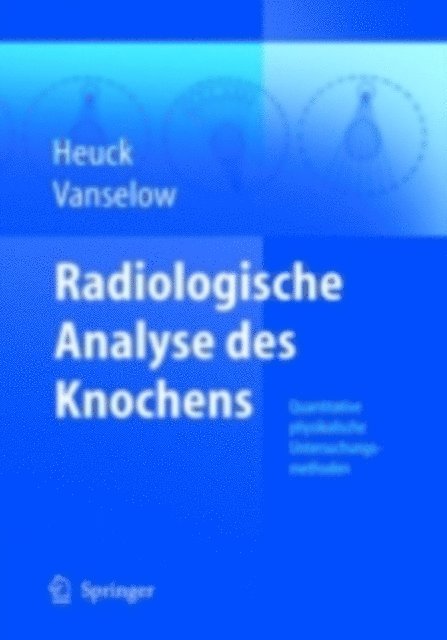 Kurt Vanselow, Friedrich Heuck - Radiologische Analyse des Knochens, E-bok