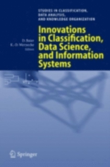 Klaus-Dieter Wernecke, Daniel Baier - Innovations in Classification, Data Science, and Information Systems, E-bok