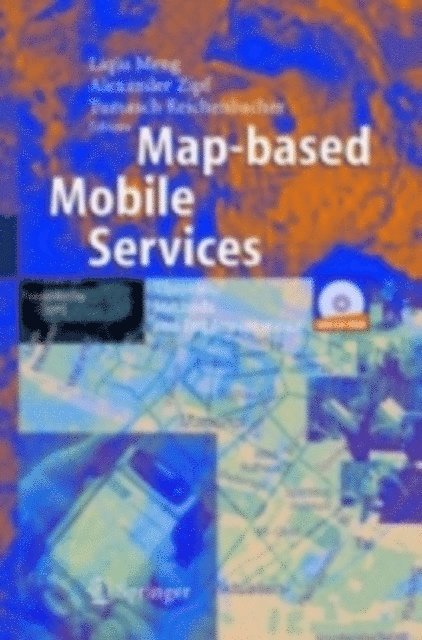 Tumasch Reichenbacher, Alexander Zipf, Liqiu Meng - Map-based Mobile Services, E-bok