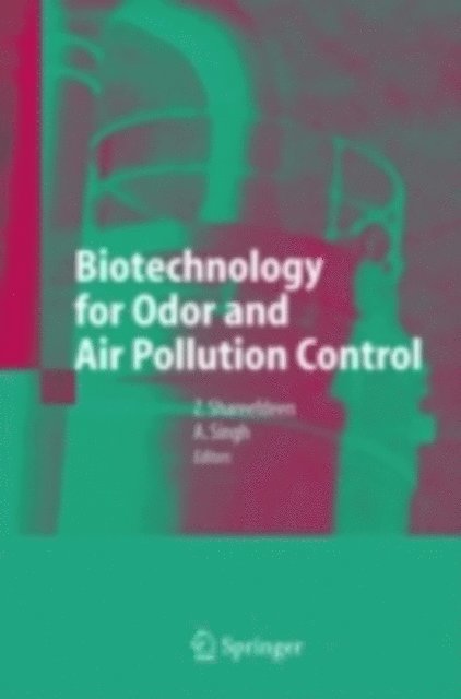 Ajay Singh, Zarook Shareefdeen - Biotechnology for Odor and Air Pollution Control, E-bok