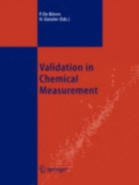 Helmut Gunzler, Paul De Bievre - Validation in Chemical Measurement, E-bok