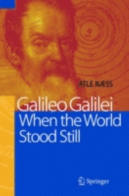 Atle Naess - Galileo Galilei - When the World Stood Still, E-bok