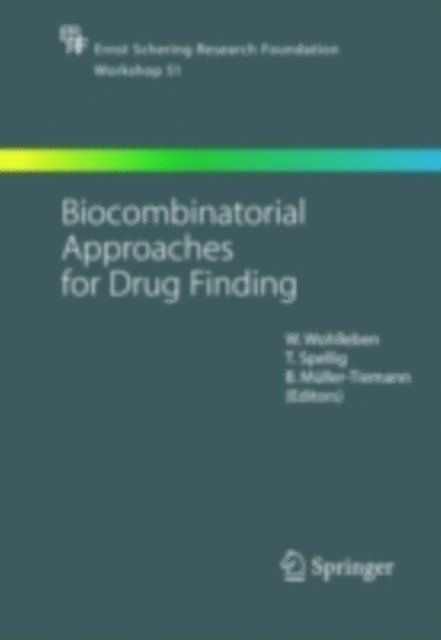 B. Muller-Tiemann, T. Spellig, W. Wohlleben - Biocombinatorial Approaches for Drug Finding, E-bok