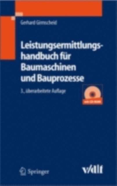 Gerhard Girmscheid - Leistungsermittlungshandbuch für Baumaschinen und Bauprozesse, E-bok