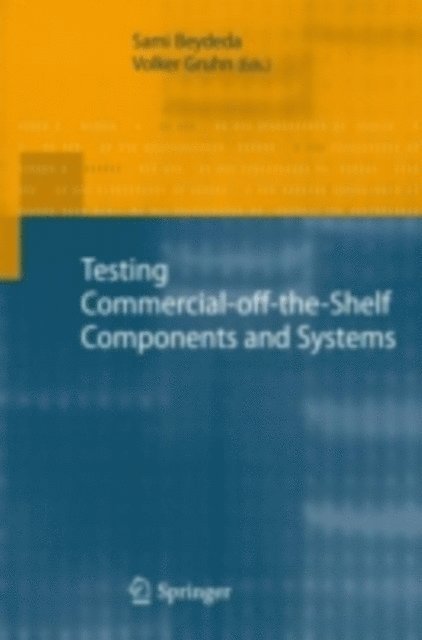 Volker Gruhn, Sami Beydeda - Testing Commercial-off-the-Shelf Components and Systems, E-bok