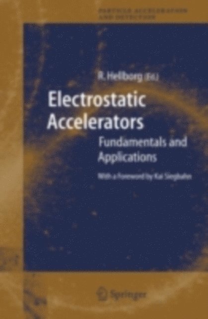 Ragnar Hellborg - Electrostatic Accelerators, E-bok