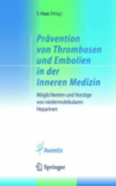 Sylvia Haas - Prävention von Thrombosen und Embolien in der Inneren Medizin, E-bok
