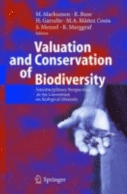 Rainer Marggraf, Susanne Menzel, Maria Manez Costa, Heiko Garrelts, Ralph Buse, Michael Markussen - Valuation and Conservation of Biodiversity, E-bok