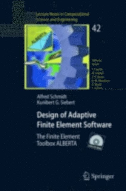 Kunibert G. Siebert, Alfred Schmidt - Design of Adaptive Finite Element Software, E-bok