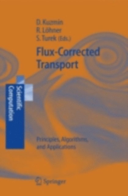 Stefan Turek, Rainald Lohner, Dmitri Kuzmin - Flux-Corrected Transport, E-bok