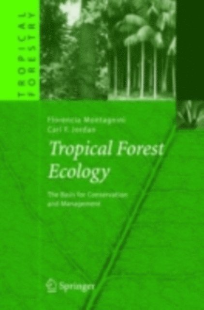 Carl F. Jordan, Florencia Montagnini - Tropical Forest Ecology, E-bok