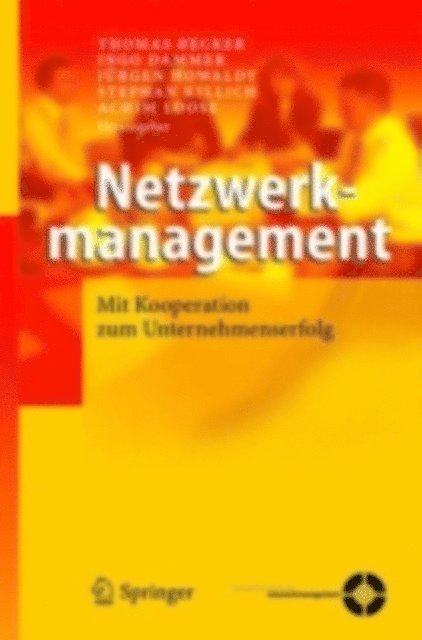 Achim Loose, Stephan Killich, Jurgen Howaldt, Ingo Dammer, Thomas Becker - Netzwerkmanagement, E-bok
