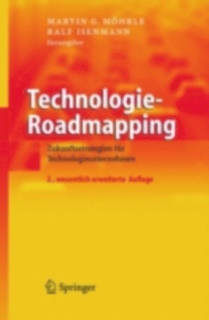 Ralf Isenmann, Martin Moehrle - Technologie-Roadmapping, E-bok