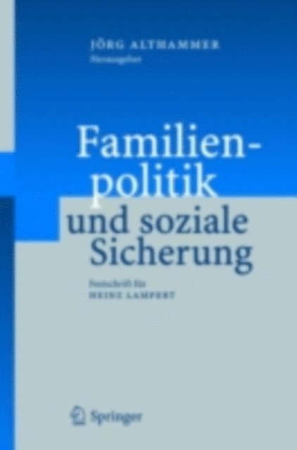 Jorg W. Althammer - Familienpolitik und soziale Sicherung, E-bok