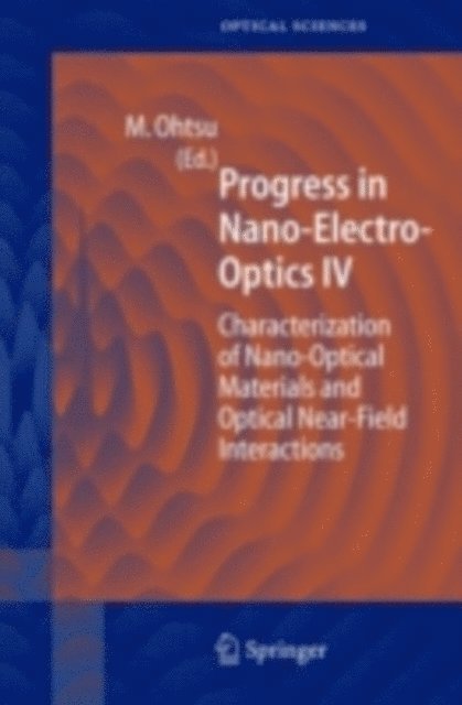 Motoichi Ohtsu - Progress in Nano-Electro Optics IV, E-bok