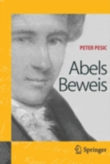Peter Pesic - Abels Beweis, E-bok