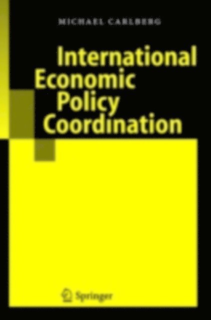 Michael Carlberg - International Economic Policy Coordination, E-bok