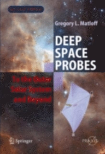 Gregory L. Matloff - Deep Space Probes, E-bok