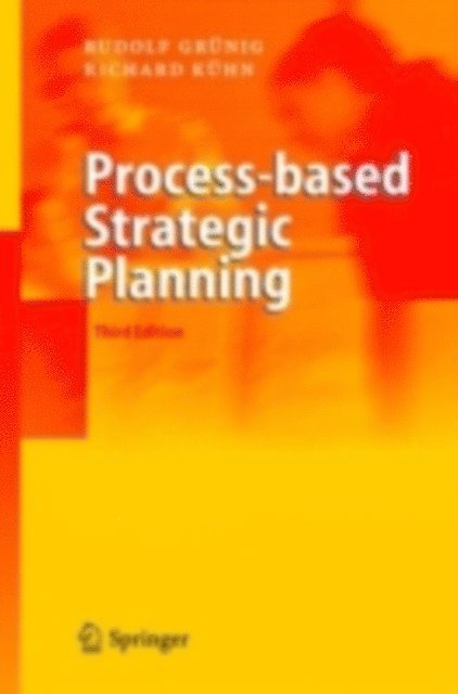 Richard Gaggl, Rudolf Grunig - Process-based Strategic Planning, E-bok