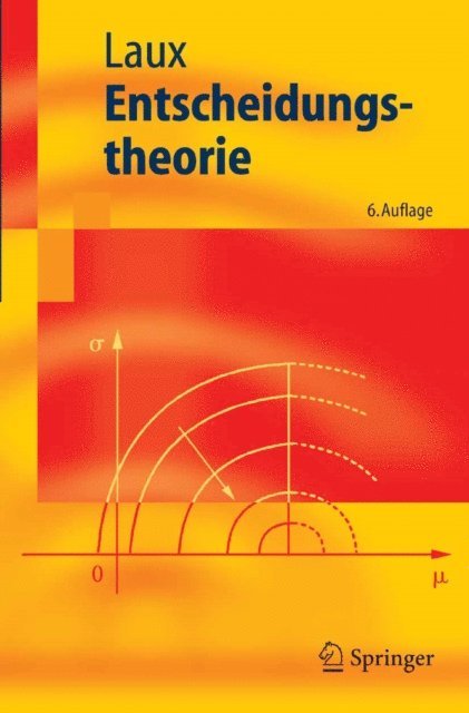 Helmut Laux - Entscheidungstheorie, E-bok