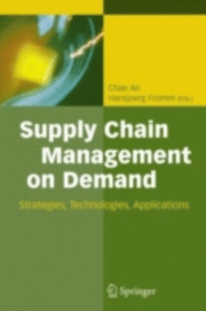 Hansjorg Fromm, Chae An - Supply Chain Management on Demand, E-bok