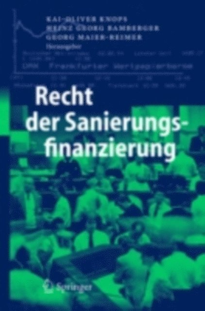 Georg Maier-Reimer, Heinz Georg Bamberger, Kai-Oliver Knops - Recht der Sanierungsfinanzierung, E-bok