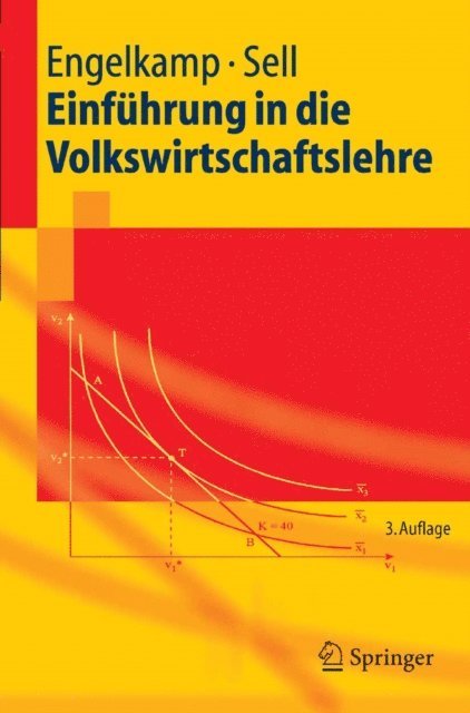 Friedrich L. Sell, Paul Engelkamp - Einführung in die Volkswirtschaftslehre, E-bok