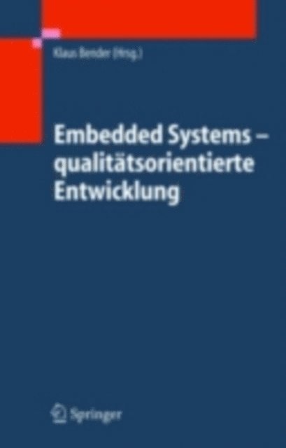 Klaus Bender - Embedded Systems - qualitätsorientierte Entwicklung, E-bok