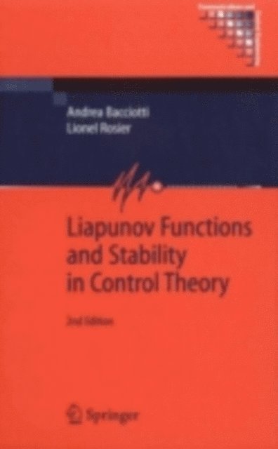 Lionel Rosier, Andrea Bacciotti - Liapunov Functions and Stability in Control Theory, E-bok