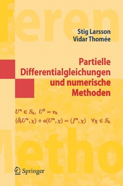 Vidar Thomee, Stig Larsson - Partielle Differentialgleichungen und numerische Methoden, E-bok