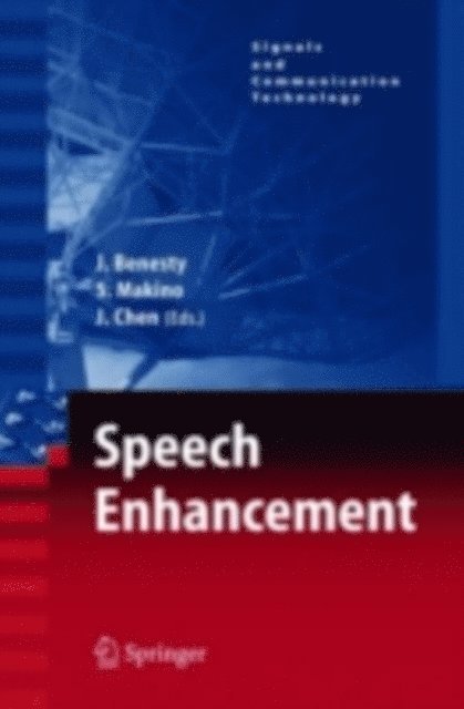 Jingdong Chen, Shoji Makino, Jacob Benesty - Speech Enhancement, E-bok