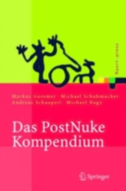 Michael Nagy, Andreas Schauperl, Michael Schumacher, Markus Gossmer - Das PostNuke Kompendium, E-bok