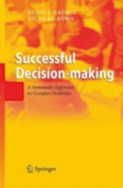 Richard Gaggl, Rudolf Grunig - Successful Decision-making, E-bok