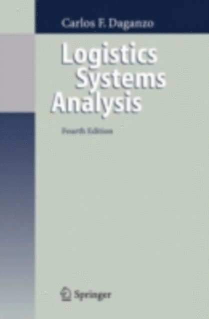 Carlos F. Daganzo - Logistics Systems Analysis, E-bok