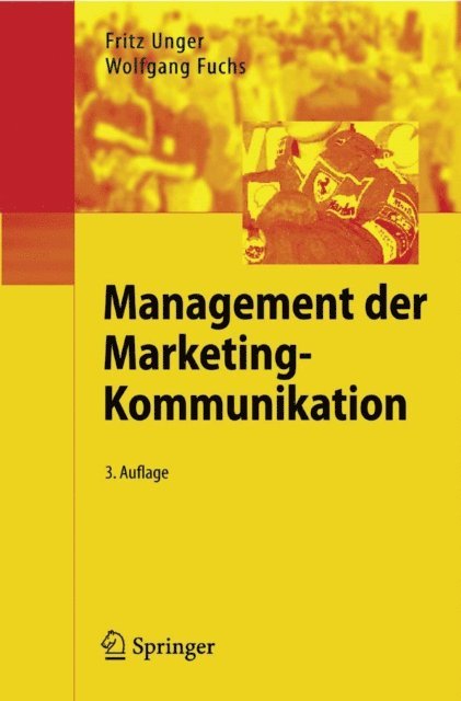 Wolfgang Fuchs, Fritz Unger - Management der Marketing-Kommunikation, E-bok