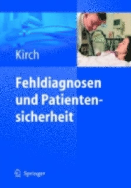 Wilhelm Kirch - Fehldiagnosen und Patientensicherheit, E-bok