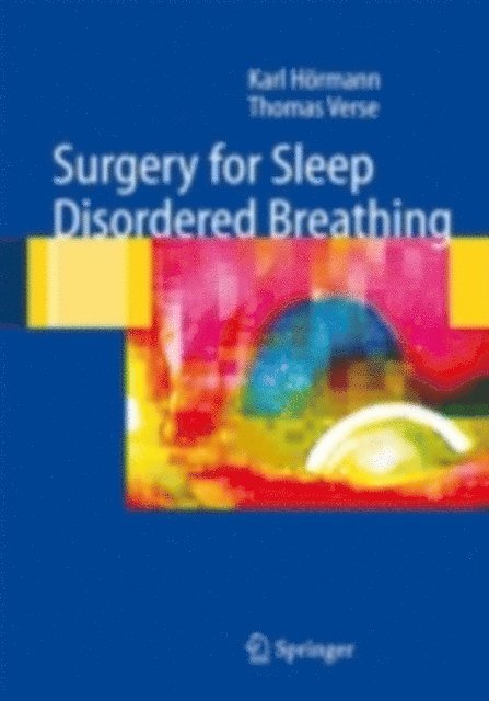 Thomas Verse, Karl Hormann - Surgery for Sleep-Disordered Breathing, E-bok