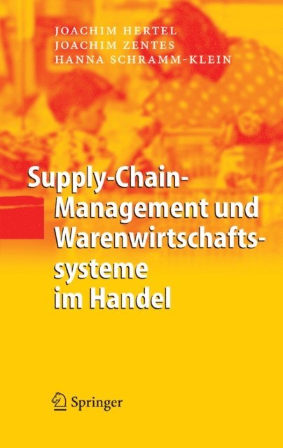 Hanna Schramm-Klein, Joachim Zentes, Joachim Hertel - Supply-Chain-Management und Warenwirtschaftssysteme im Handel, E-bok