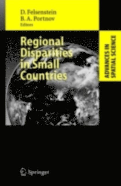 Boris A. Portnov, Daniel Felsenstein - Regional Disparities in Small Countries, E-bok