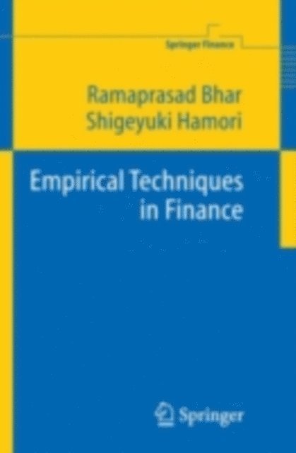 Shigeyuki Hamori, Ramaprasad Bhar - Empirical Techniques in Finance, E-bok