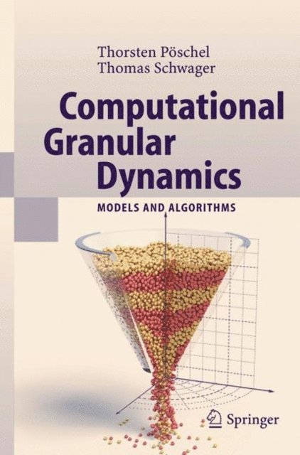 T. Schwager, Thorsten Poschel - Computational Granular Dynamics, E-bok