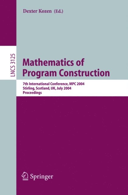 Carron Shankland, Dexter Kozen - Mathematics of Program Construction, E-bok