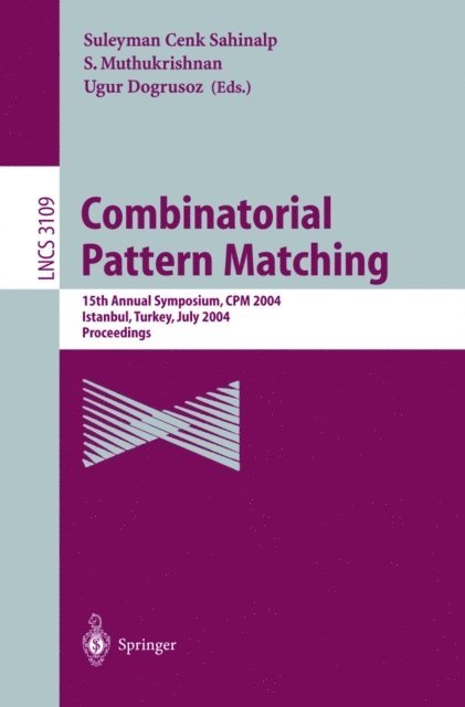 Ugur Dogrusoz, S. Muthukrishnan, Suleyman C. Sahinalp - Combinatorial Pattern Matching, E-bok